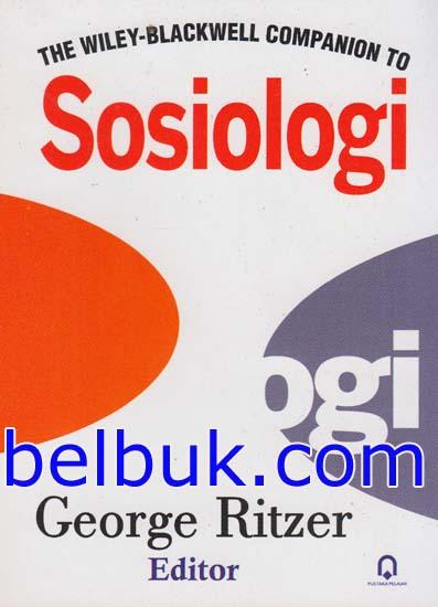 The Wiley-Blackwell Companion to Sosiologi: George Ritzer - Belbuk.com