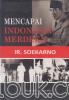 Mencapai Indonesia Merdeka