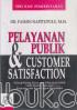 Pelayanan Publik dan Customer Satisfaction: Prinsip-Prinsip Dasar Agar Pelayanan Publik Lebih Berorientasi Pada Kepuasan dan Kepentingan Masyarakat