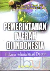 Pemerintahan Daerah Di Indonesia: Hukum Administrasi Daerah