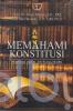 Memahami Konstitusi: Makna dan Aktualisasi