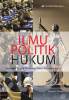 Ilmu Politik Hukum: Sebagai Suatu Cabang Ilmu Pengetahuan