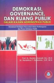 Demokrasi, Governance, dan Ruang Publik dalam Kajian Administrasi Publik