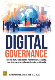 Digital Governance: Model Baru Kolaborasi Pemerintah, Swasta, dan Masyarakat dalam Administrasi Publik