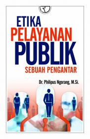 Etika Pelayanan Publik: Sebuah Pengantar