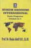 Hukum Ekonomi Internasional: Suatu Pengantar (Cetakan Ke 6)