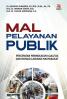 Mal Pelayanan Publik: Percepatan Peningkatan Kualitas dan Inovasi Layanan Masyarakat