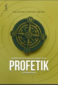 Membangun Kebijakan dan Pelayanan Publik Profetik di Pemerintahan