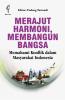 Merajut Harmoni, Membangun Bangsa: Memahami Konflik dalam Masyarakat Indonesia