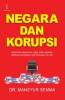 Negara dan Korupsi: Pemikiran Mochtar Lubis Atas Negara, Manusia Indonesia, Dan Perilaku Politik