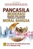 Pancasila: Moderasi Negara dan Agama sebagai Landasan Moral Bangsa