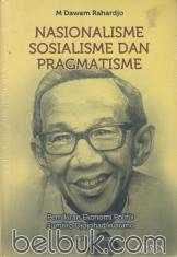 Nasionalisme, Sosialisme dan Pragmatisme: Pemikiran Ekonomi Politik Sumitro Djojohadikusumo