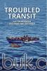 Troubled Transit: Politik Indonesia bagi Para Pencari Suaka