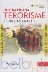 Hukum Pidana Terorisme: Teori dan Praktik