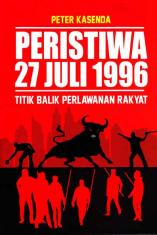 Peristiwa 27 Juli 1996: Titik Balik Perlawanan Rakyat
