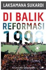 Di Balik Reformasi 1998: Catatan Pribadi Laksamana Sukardi