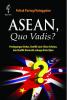 Asean, Quo Vadis?: Perdagangan Bebas, Konflik Laut China Selatan, dan Konflik Domestik sebagai Batu Ujian