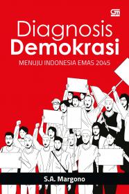 Diagnosis Demokrasi: Menuju Indonesia Emas 2045
