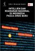 Intelijen dan Keamanan Nasional di Indonesia Pasca-Orde Baru