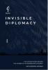 Invisible Diplomacy: The Untold Story Behind The Career of An Indonesian Diplomat