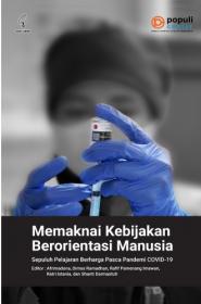 Memaknai Kebijakan Berorientasi Manusia: Sepuluh Pelajaran Berharga Pasca Pandemi COVID-19