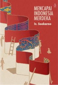 Mencapai Indonesia Merdeka
