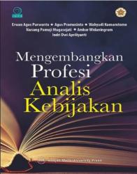 Mengembangkan Profesi Analisis Kebijakan