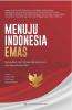 Menuju Indonesia Emas: Berkeadilan, Bermartabat, Berkelanjutan, dan Berketahanan Iklim