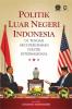 Politik Luar Negeri Indonesia di Tengah Arus Perubahan Politik Internasional
