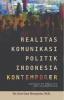 Realitas Komunikasi Politik Indonesia Kontemporer