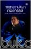Menemukan Indonesia