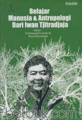 Eulogi: Belajar Manusia dan Antropologi dari Iwan Tjitradjaja