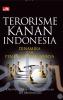 Terorisme Kanan Indonesia: Dinamika dan Penanggulangannya