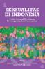 Seksualitas di Indonesia: Politik Seksual, Kesehatan, Keragaman, dan Representasi