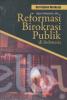 Seri Kajian Birokrasi: Reformasi Birokrasi Publik di Indonesia