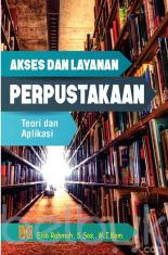 Akses dan Layanan Perpustakaan: Teori dan Aplikasi