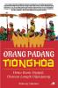 Orang Padang Tionghoa: Dima Bumi Dipijak, Disinan Langik Dijunjuang