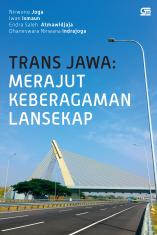 Trans Jawa: Merajut Keberagaman Lansekap