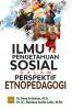 Ilmu Pengetahuan Sosial dalam Perspektif Etnopedagogi