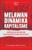 Melawan Dinamika Kapitalisme: Dengan Hukum Ekonomi Kerakyatan