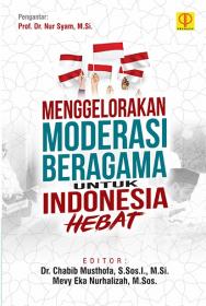 Menggelorakan Moderasi Beragama untuk Indonesia Hebat