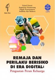 Remaja dan Perilaku Berisiko di Era Digital: Penguatan Peran Keluarga