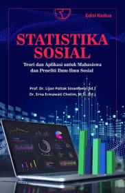 Statistika Sosial: Teori dan Aplikasi Untuk Mahasiswa dan Peneliti Ilmu-Ilmu Sosial (Edisi 2)