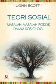 Teori Sosial: Masalah-masalah Pokok dalam Sosiologi