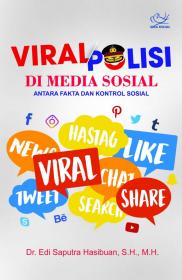 Viral Polisi di Media Sosial: Antara Fakta dan Kontrol Sosial