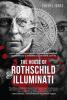 The House of Rothschild & Illuminati: Fakta Nyata Konspirasi Keji untuk Memperbudak Umat Manusia & Mengendalikan Dunia Saat Ini