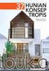 37 Hunian Konsep Tropis