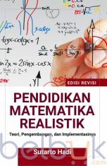 Pendidikan Matematika Realistik (Teori, Pengembangan, dan Implementasinya)