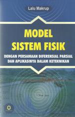 Model Sistem Fisik dengan Persamaan Diferensial Parsial dan Aplikasinya Dalam Keteknikan