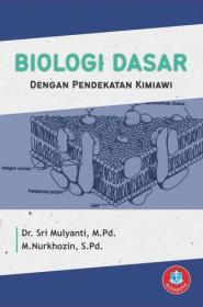 Biologi Dasar: Dengan Pendekatan Kimiawi